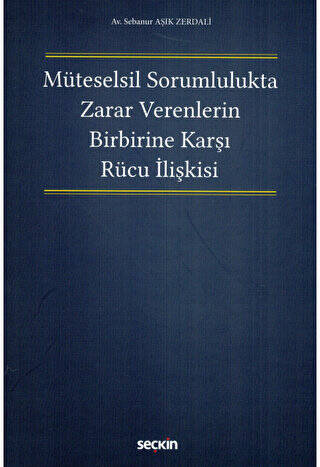 Müteselsil Sorumlulukta Zarar Verenlerin Birbirine Karşı Rücu İlişkisi - 1