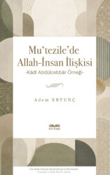 Mu‘tezile’de Allah-İnsan İlişkisi - Kitabe Yayınları