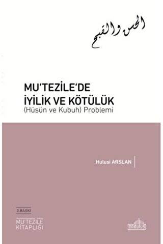 Mu‘tezile’de İyilik ve Kötülük Hüsün ve Kubuh Problemi - 1