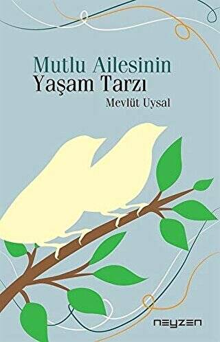 Mutlu Ailesinin Yaşam Tarzı - 1