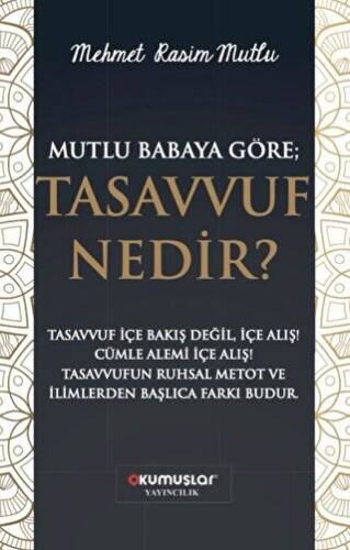 Mutlu Babaya Göre; Tasavvuf Nedir? - 1