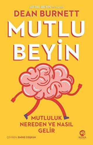 Mutlu Beyin: Mutluluk Nereden ve Nasıl Gelir - 1