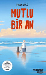 Mutlu Bir An - The Kitap Çocuk