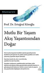 Mutlu Bir Yaşam Akış Yaşantısından Doğar - 1