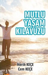 Mutlu Yaşam Kılavuzu - 1