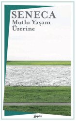 Mutlu Yaşam Üzerine - Zeplin Kitap