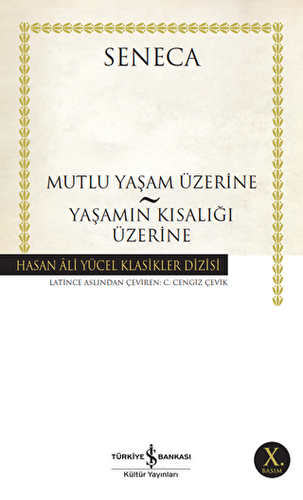 Mutlu Yaşam Üzerine - Yaşamın Kısalığı Üzerine - 1