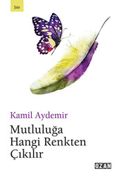 Mutluluğa Hangi Renkten Çıkılır - 1