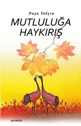 Mutluluğa Haykırış - 1