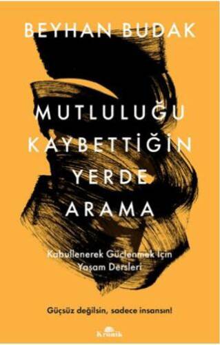 Mutluluğu Kaybettiğin Yerde Arama - 1