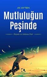 Mutluluğun Peşinde - 1