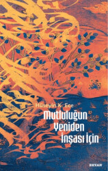 Mutluluğun Yeniden İnşası İçin - 1