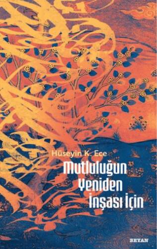 Mutluluğun Yeniden İnşası İçin - 1