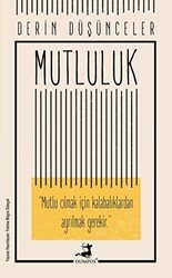 Mutluluk - Derin Düşünceler - 1