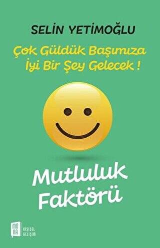 Mutluluk Faktörü - Çok Güldük Başımıza İyi Bir Şey Gelecek! - 1