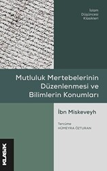 Mutluluk Mertebelerinin Düzenlenmesi ve Bilimlerin Konumları - Klasik Yayınları