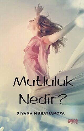 Mutluluk Nedir? - 1