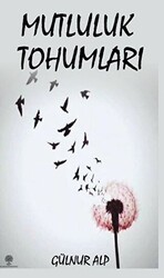 Mutluluk Tohumları - 1