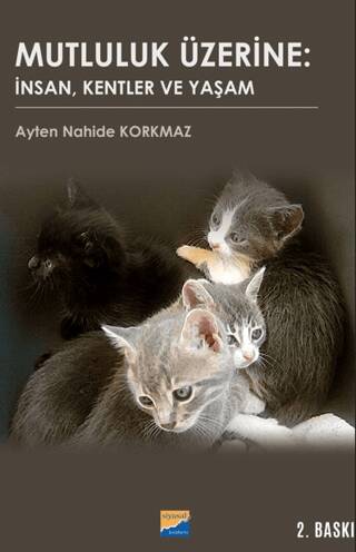 Mutluluk Üzerine: İnsan, Kentler ve Yaşam - 1