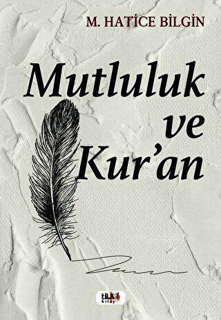 Mutluluk ve Kur’an - 1