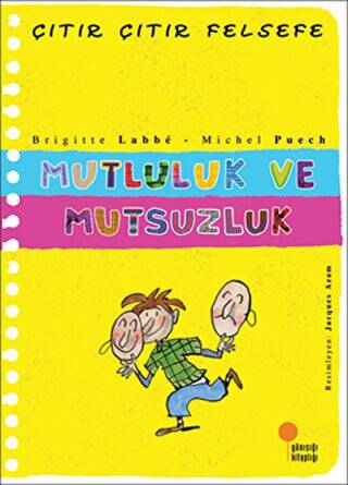 Mutluluk ve Mutsuzluk - Çıtır Çıtır Felsefe 12 - 1