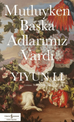 Mutluyken Başka Adlarımız Vardı - 1
