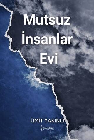 Mutsuz İnsanlar Evi - 1