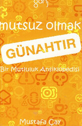 Mutsuz Olmak Günahtır - 1