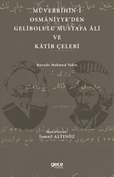 Müverrihin-i Osmaniyye`den Gelibolu Mustafa Ali ve Katib Çelebi - 1