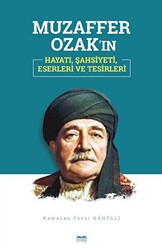 Muzaffer Ozak`ın Hayatı, Şahsiyeti, Eserleri ve Tesirleri - 1