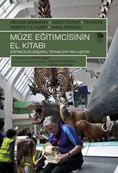 Müze Eğitimcisinin El Kitabı; Eğitimciler Başarılı Teknikleri Paylaşıyor - 1