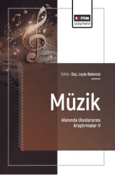 Müzik Alanında Uluslararası Araştırmalar - 5 - Eğitim Yayınevi - Bilimsel Eserler