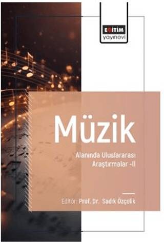 Müzik Alanında Uluslararası Araştırmalar – II - 1