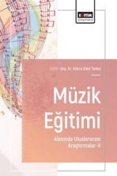 Müzik Eğitimi Alanında Uluslararası Araştırmalar - 2 - Eğitim Yayınevi - Bilimsel Eserler