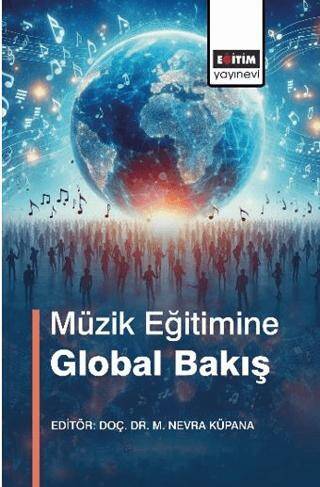 Müzik Eğitimine Global Bakış - 1