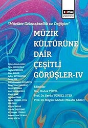 Müzik Kültürüne Dair Çeşitli Görüşler - 4 - 1