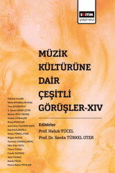 Müzik Kültürüne Dair Çeşitli Görüşler XIV - 1