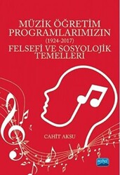 Müzik Öğretim Programlarımızın Felsefi ve Sosyolojik Temelleri - 1