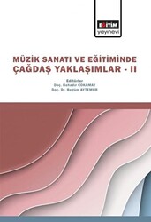 Müzik Sanatı ve Eğitiminde Çağdaş Yaklaşımlar 2 - Eğitim Yayınevi - Bilimsel Eserler