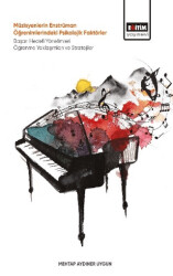 Müzisyenlerin Enstrüman Öğrenimlerindeki Psikolojik Faktörler - Eğitim Yayınevi - Bilimsel Eserler