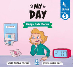 My Day – Happy Kids Stories 4 4. Sınıf İngilizce Hikaye - Mavi Kirpi Yayınları