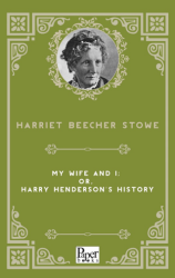 My Wife and I; Or, Harry Henderson`s History - Paper Books