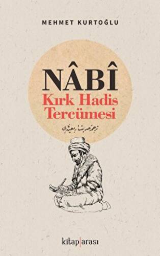 Nabi- Kırk Hadis Tercümesi - 1