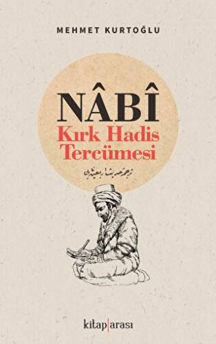 Nabi- Kırk Hadis Tercümesi - 1