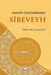 Nahvin Öncülerinden Sibeveyh - 1