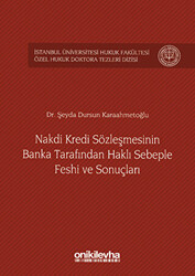 Nakdi Kredi Sözleşmesinin Banka Tarafından Haklı Sebeple Feshi ve Sonuçları - 1