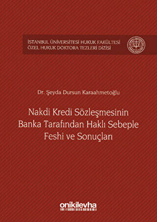 Nakdi Kredi Sözleşmesinin Banka Tarafından Haklı Sebeple Feshi ve Sonuçları - 1