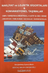 Nakliyat ve Lojistik Sigortaları - Konvansiyonel Taşımalar - Platon Hukuk