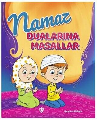 Namaz Dualarına Masallar - 1