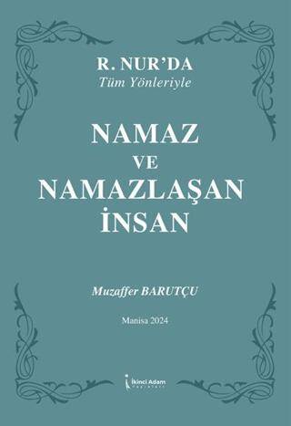Namaz ve Namazlaşan İnsan - 1